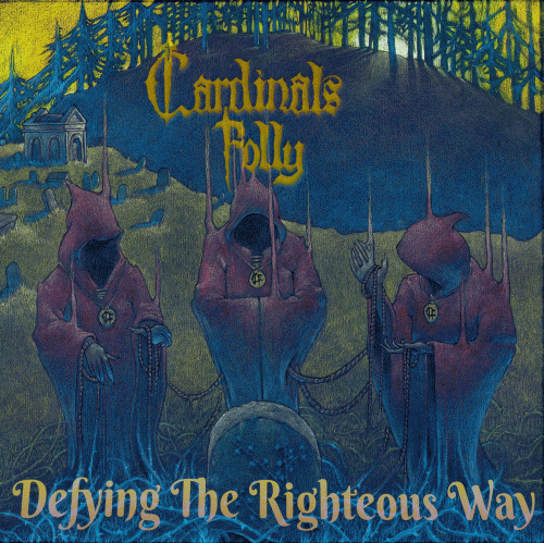Cardinals Folly : Defying the Righteous Way